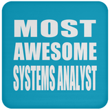 Most Awesome Systems Analyst - Drink Coaster