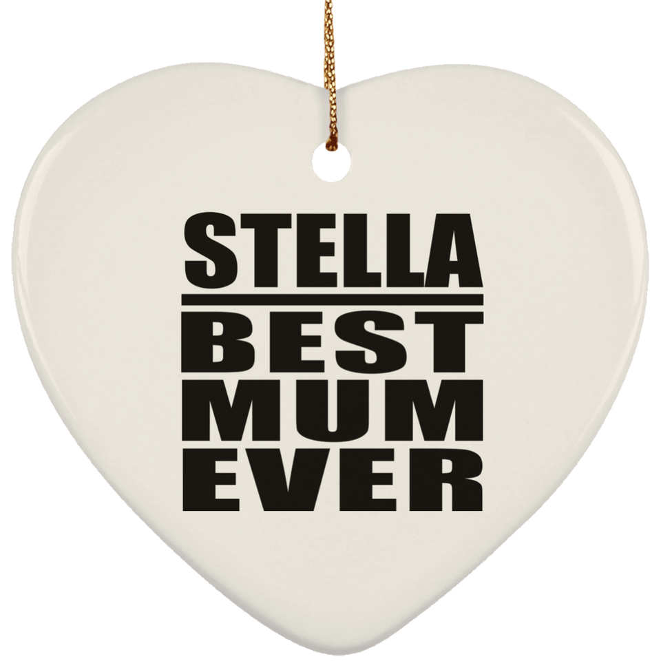 Stella Best Mum Ever - Heart Ornament