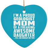 Proud Geologist Mom Of Awesome Daughter - Heart Ornament