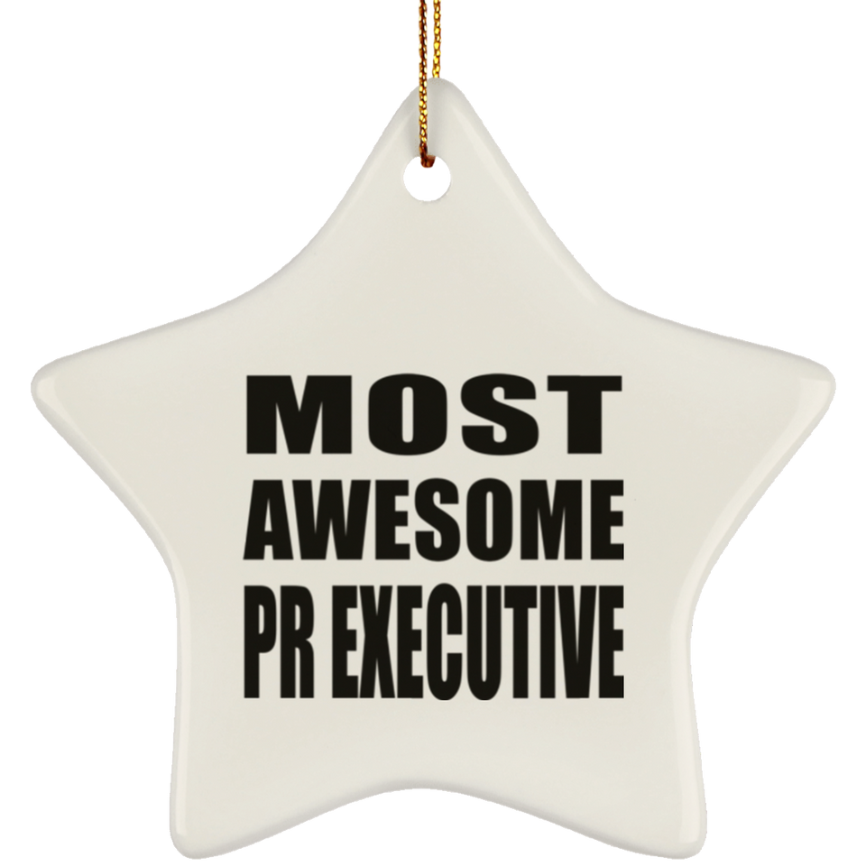 Most Awesome Pr Executive - Star Ornament
