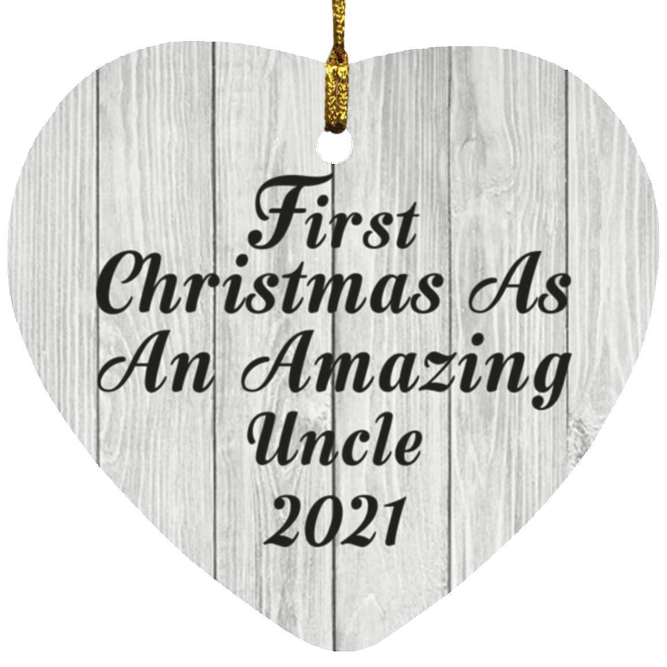 First Christmas As An Amazing Uncle 2021 - Heart Ornament F