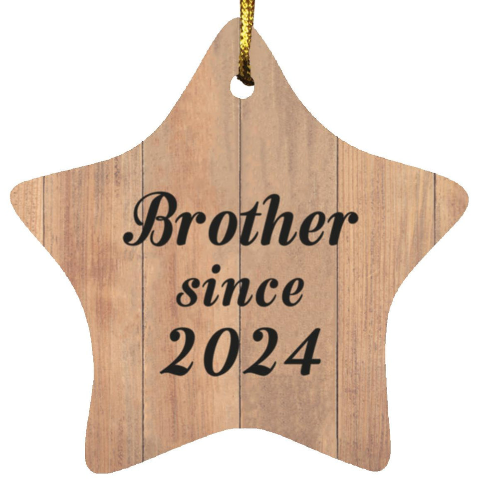 Brother Since 2024 - Star Ornament C