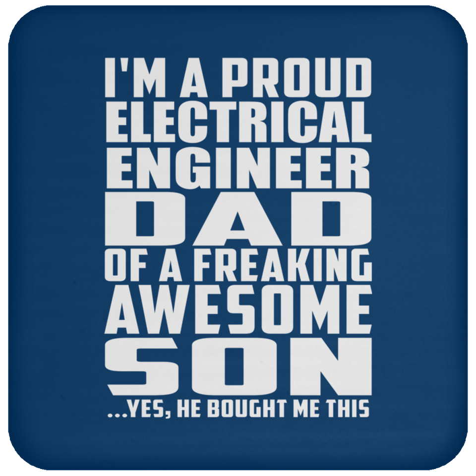 Proud Electrical Engineer Dad Of Awesome Son - Drink Coaster