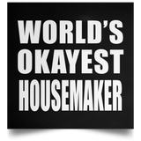 World's Okayest Housemaker - Poster Square