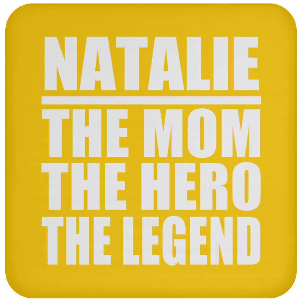 Natalie The Mom The Hero The Legend - Drink Coaster