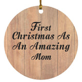 First Christmas As An Amazing Mom - Circle Ornament C