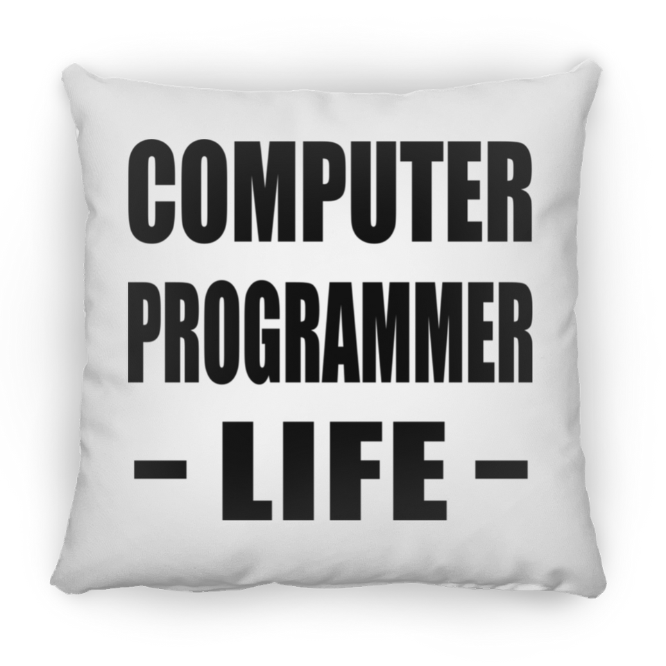 Computer Programmer Life - Throw Pillow