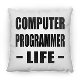 Computer Programmer Life - Throw Pillow