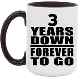 3rd Anniversary 3 Years Down Forever to Go - 15oz Accent Mug Black