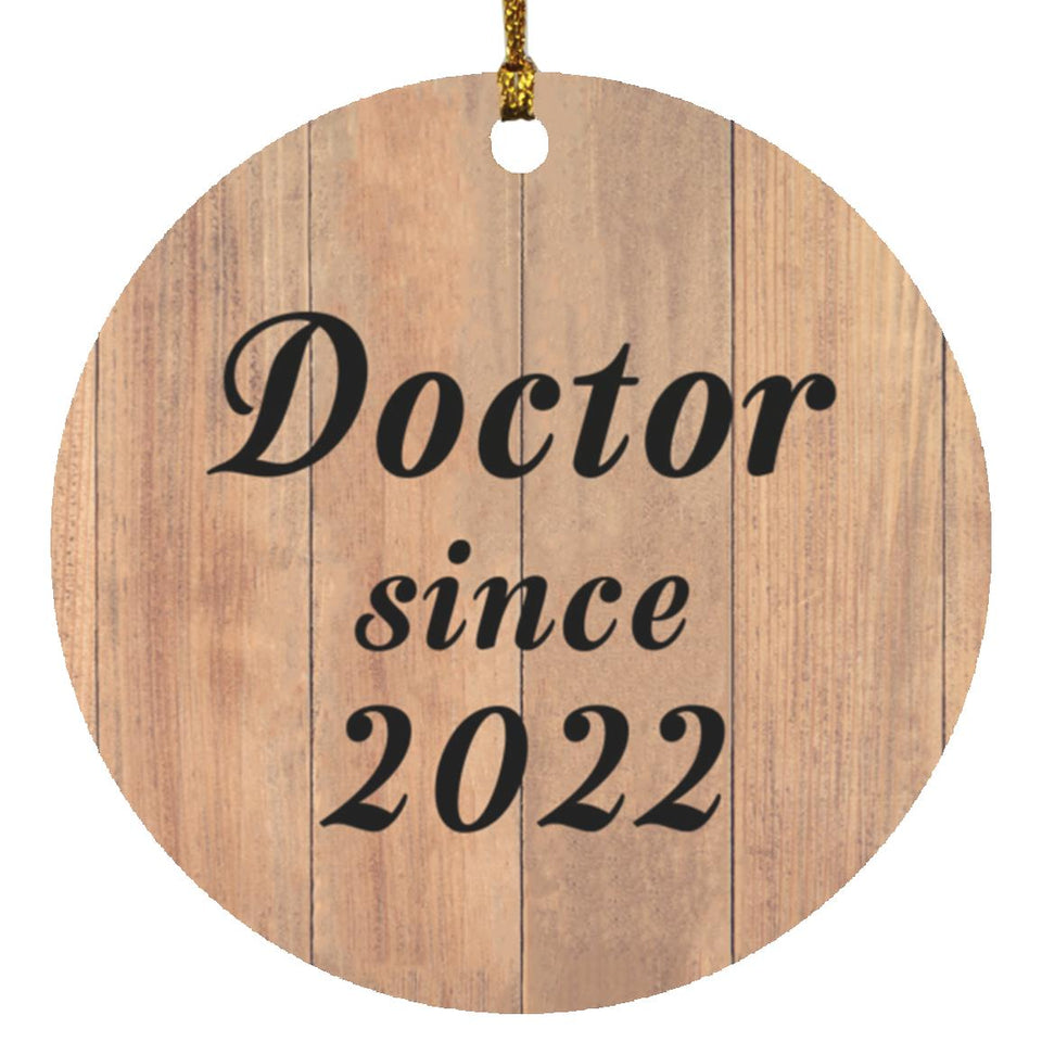 Doctor Since 2022 - Circle Ornament C