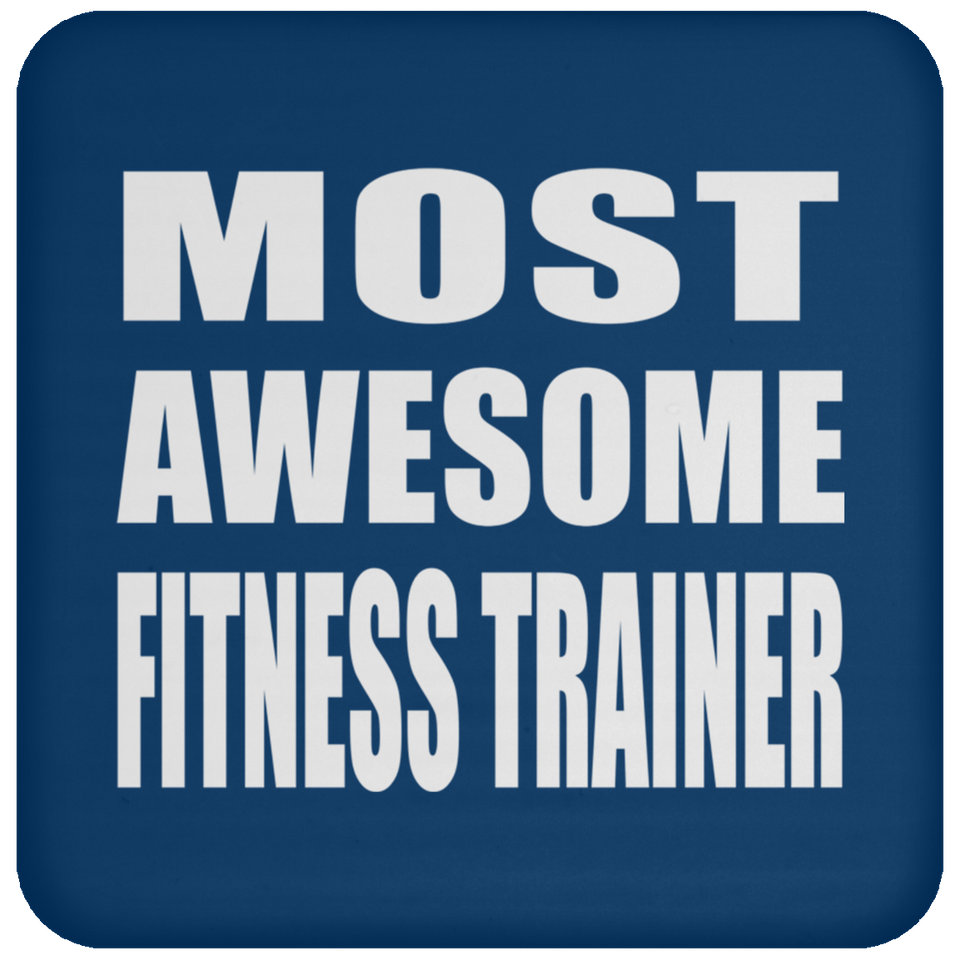 Most Awesome Fitness Trainer - Drink Coaster
