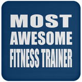 Most Awesome Fitness Trainer - Drink Coaster