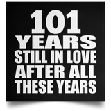 101st Anniversary 101 Years Still In Love After These Years - Poster Square