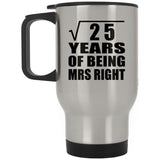 5th Anniversary Square Root of 25 Years of Being Mrs Right - Silver Travel Mug