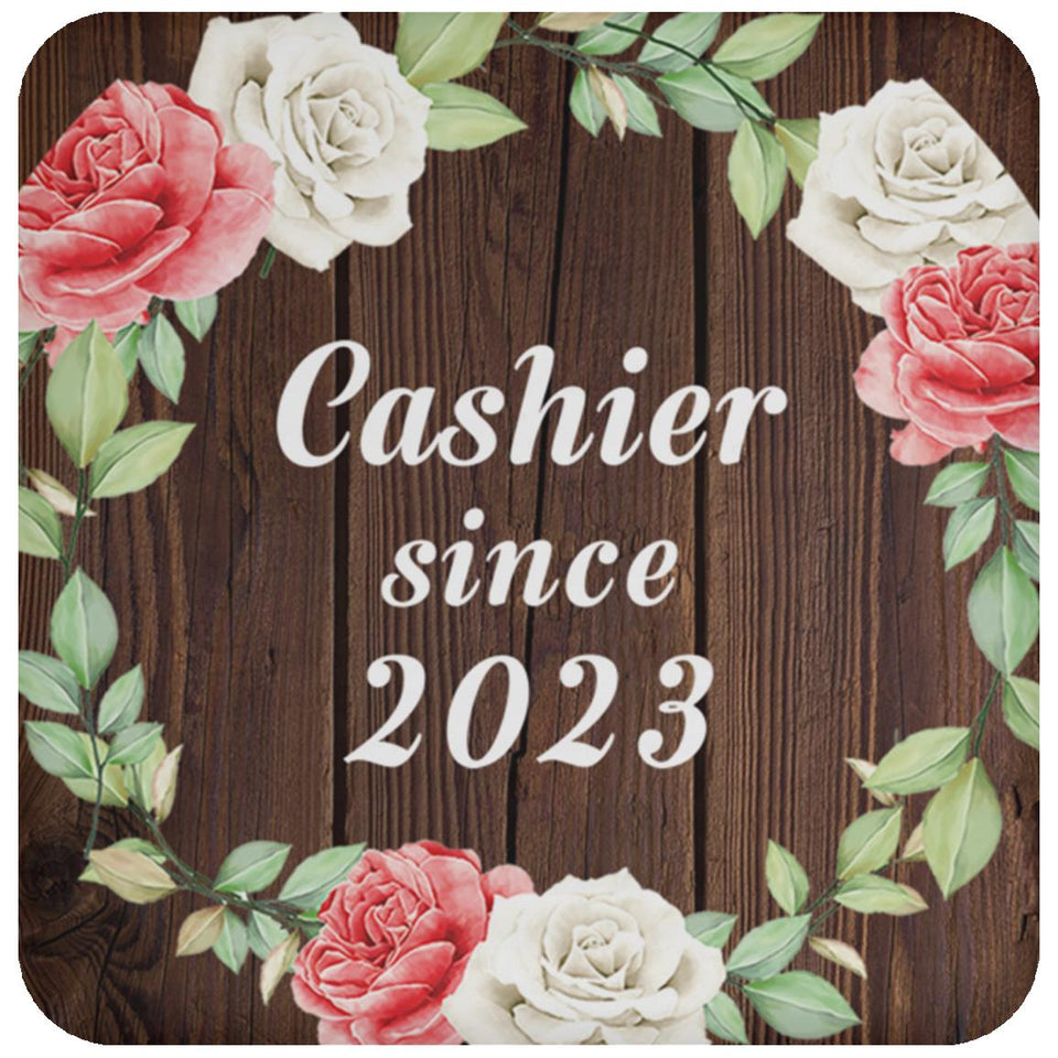 Cashier Since 2023 - Drink Coaster A