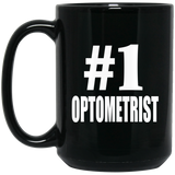 Number One #1 Optometrist - 15 Oz Coffee Mug Black