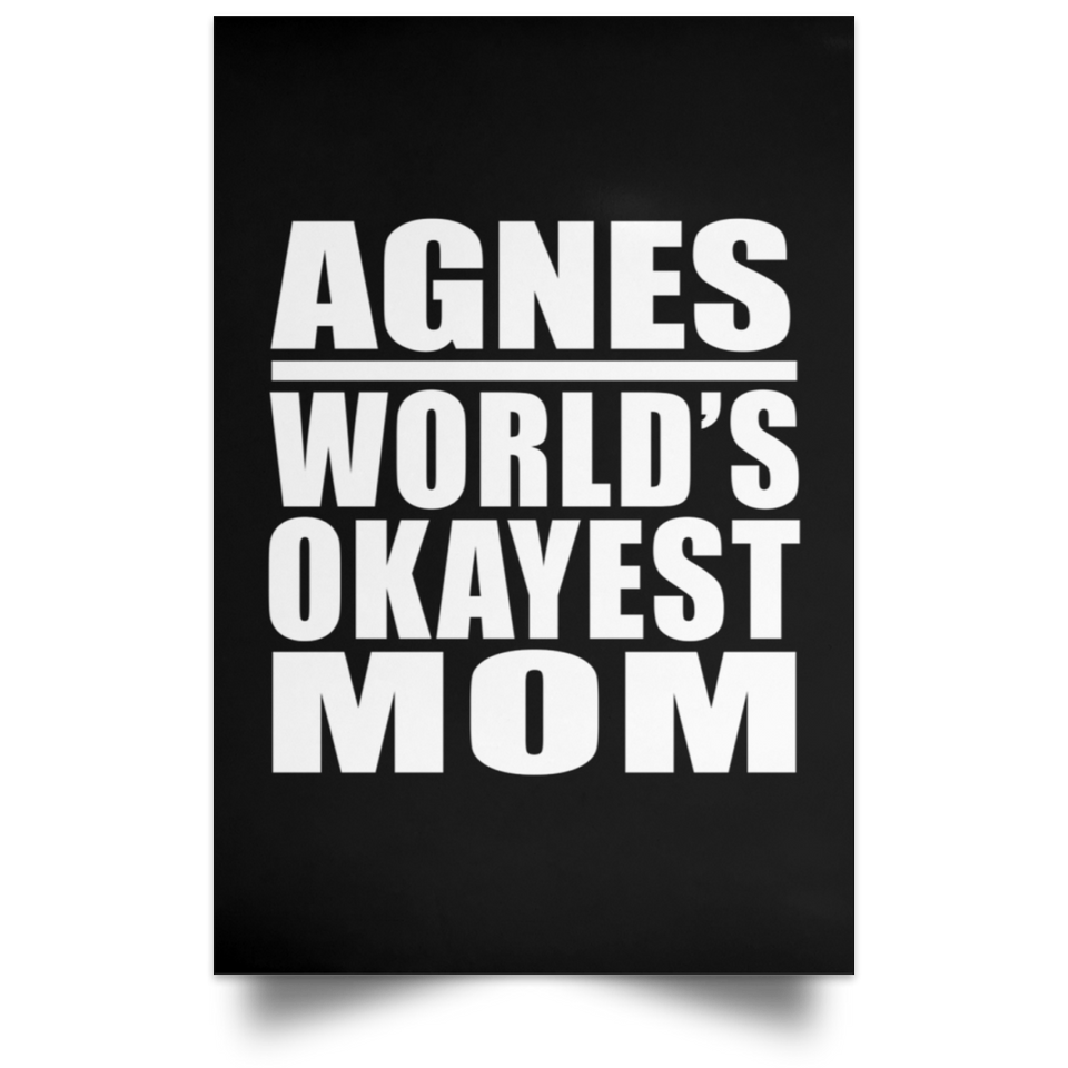 Agnes World's Okayest Mom - Poster Portrait