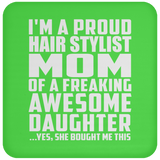 Proud Hair Stylist Mom Of Awesome Daughter - Drink Coaster