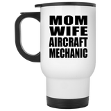 Mom Wife Aircraft Mechanic - White Travel Mug