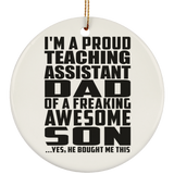 Proud Teaching Assistant Dad Of Awesome Son - Circle Ornament