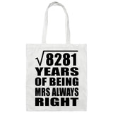 91st Anniversary Square Root of 8281 Years Mrs Always Right - Tote Bag White