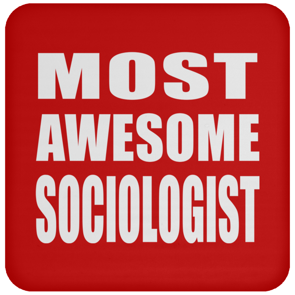 Most Awesome Sociologist - Drink Coaster