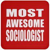 Most Awesome Sociologist - Drink Coaster