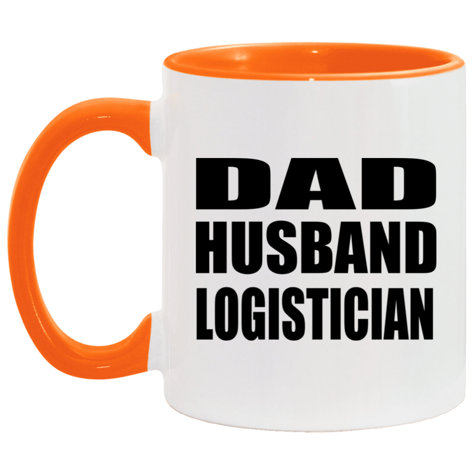 Dad Husband Logistician - 11oz Accent Mug Orange