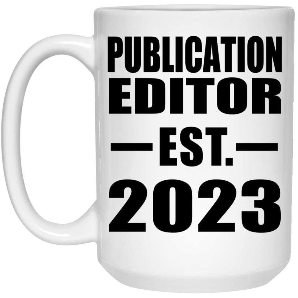 Publication Editor Established EST. 2023 - 15oz Coffee Mug