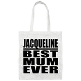 Jacqueline Best Mum Ever - Tote Bag White