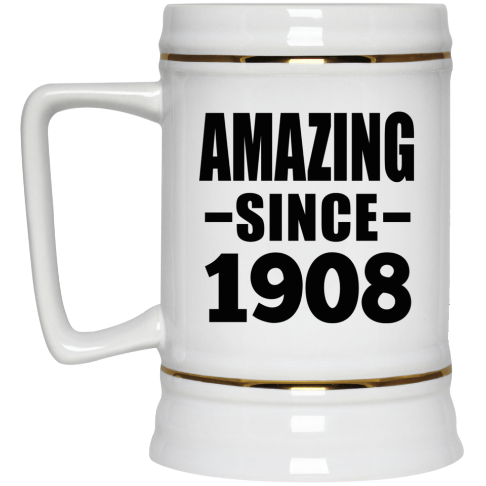 116th Birthday Amazing Since 1908 - Beer Stein