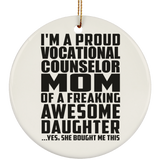 Proud Vocational Counselor Mom Of Awesome Daughter - Circle Ornament