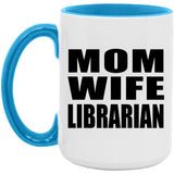 Mom Wife Librarian - 15oz Accent Mug Blue