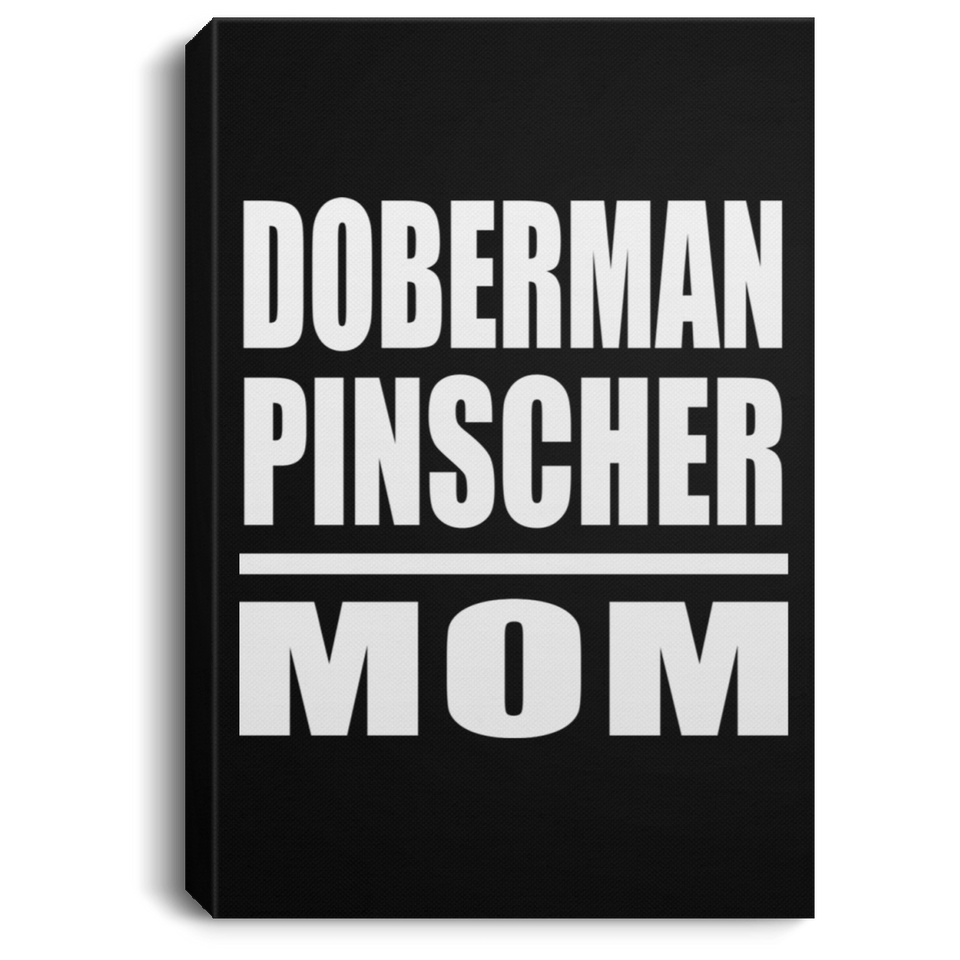 Doberman Pinscher Mom - Canvas Portrait