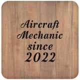 Aircraft Mechanic Since 2022 - Drink Coaster C