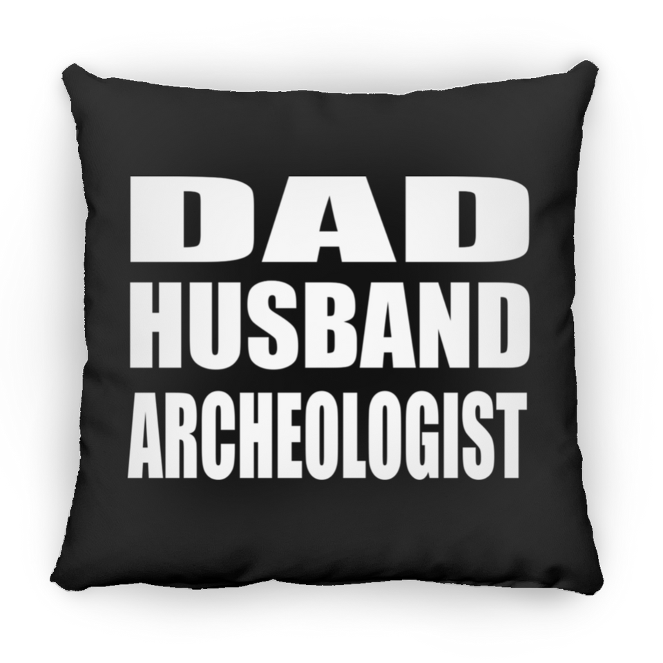 Dad Husband Archeologist - Throw Pillow Black
