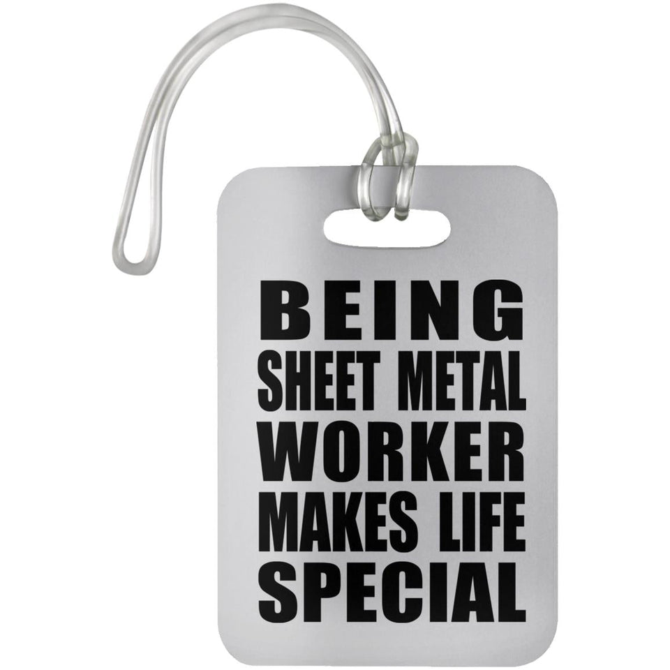 Being Sheet Metal Worker Makes Life Special - Luggage Bag Tag