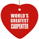 World's Greatest Carpenter - Heart Ornament