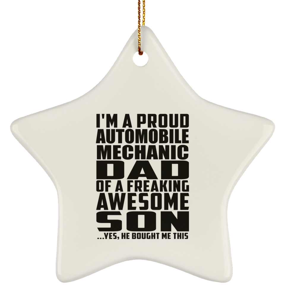 Proud Automobile Mechanic Dad Of Awesome Son - Star Ornament