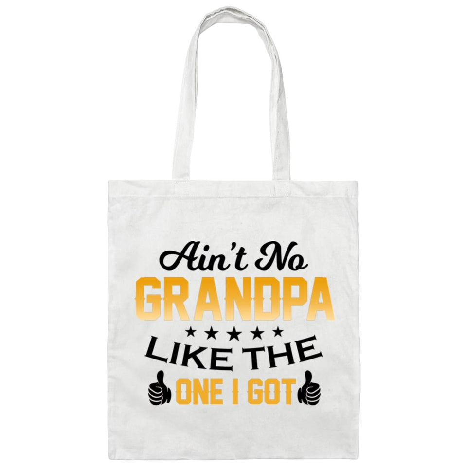 Ain't No Grandpa Like The One I Got - Tote Bag White