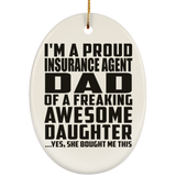 Proud Insurance Agent Dad Of Awesome Daughter - Oval Ornament