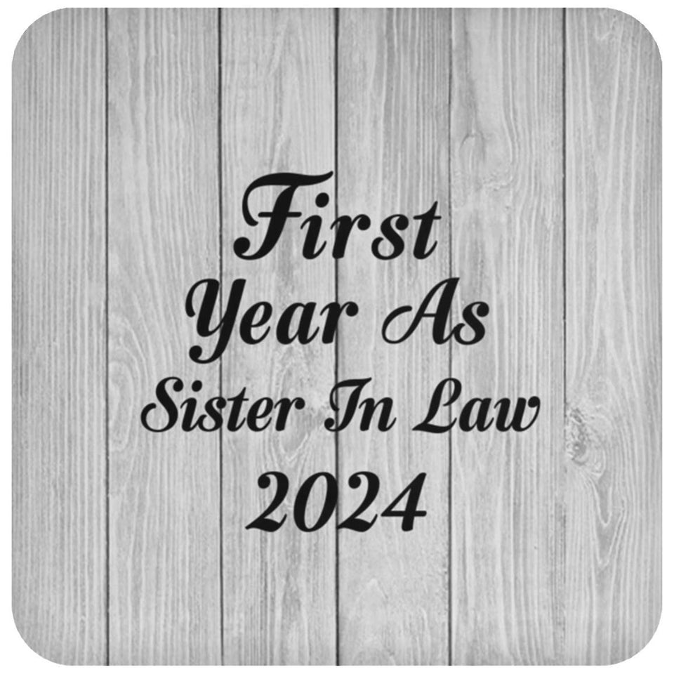 First Year As Sister In Law 2024 - Drink Coaster F