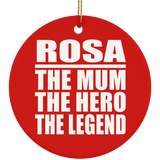 Rosa The Mum The Hero The Legend - Circle Ornament