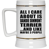 All I Care About Is Dandie Dinmont Terrier - Beer Stein