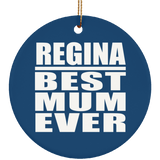 Regina Best Mum Ever - Circle Ornament