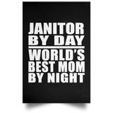 Janitor By Day World's Best Mom By Night - Poster Portrait