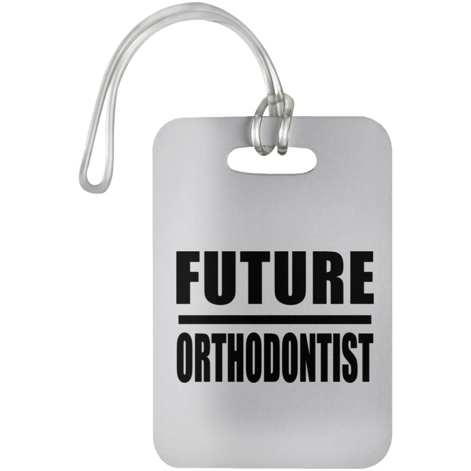 Future Orthodontist - Luggage Bag Tag