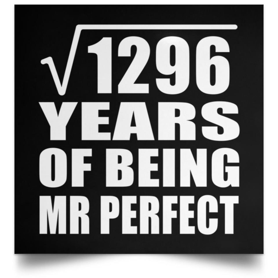 36th Anniversary Square Root of 1296 Years of Mr Perfect - Poster Square