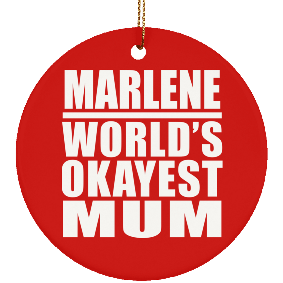 Marlene World's Okayest Mum - Circle Ornament