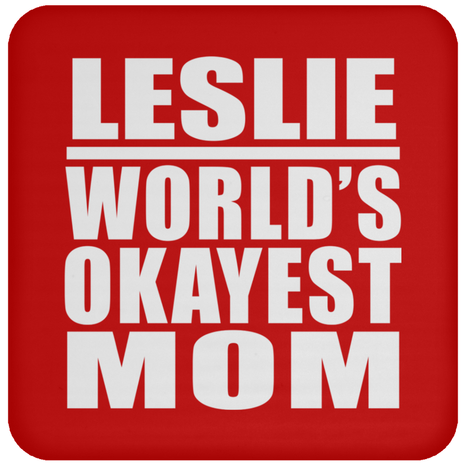 Leslie World's Okayest Mom - Drink Coaster